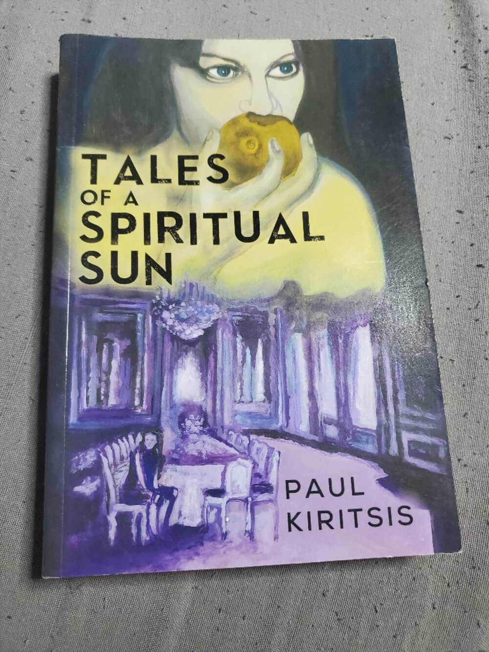 Tales of a Spiritual Sun by Paul Kiritsis Paperback English